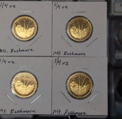1/4 ounce Mount Rushmore gold coins. .9999 fine. Minted by the Scottsdale mint.